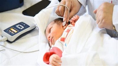الصحة: فحص 9.2 مليون طفل حديث الولادة للكشف المبكر وعلاج ضعف وفقدان السمع