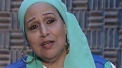 وفاة الفنانة فتحية طنطاوي بطلة أدوار المرأة الشعبية والفلاحة الكادحة