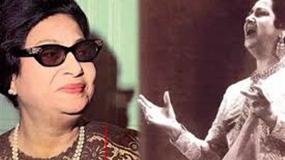 «حدث في مثل هذا اليوم» ميلاد كوكب الشرق ورحيل إحسان القلعاوي