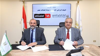 البنك الزراعي يوقع بروتوكول تعاون مع اتصالات من e& مصر